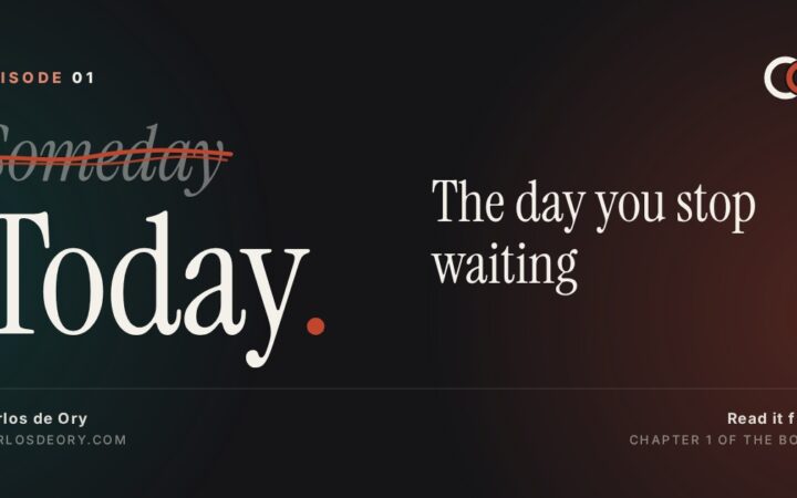 Episode 1: The Day You Stop Waiting